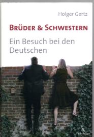 Brüder & Schwestern - Ein Besuch bei den Deutschen