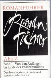 Romanführer A-Z - Band 1: Von den Anfängen bis Ende des 19. Jahrhunderts Romanführer A-Z - Band 1: Von den Anfängen bis Ende des 19. Jahrhunderts