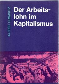 Der Arbeitslohn im Kapitalismus Der Arbeitslohn im Kapitalismus