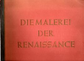 Die Malerei der Renaissance. Mit einem Vorwort von Emil Waldmann