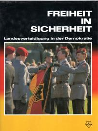 Freiheit in Sicherheit : Landesverteidigung in der Demokratie. Freiheit in Sicherheit : Landesverteidigung in der Demokratie.