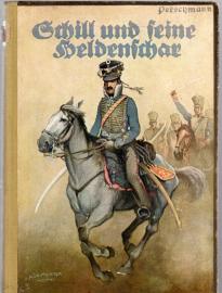 Schill und seine Heldenschar Eine geschichtliche Erzählung