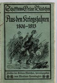 Aus den Kriegsjahren 1806-1813. Erlebnisse des sächsischen Landpredigers Ludwig Schlosser. Aus den Kriegsjahren 1806-1813. Erlebnisse des sächsischen Landpredigers Ludwig Schlosser.