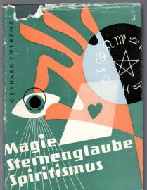 Magie - Sternenglaube - Spiritismus. Streifzüge durch den Aberglauben 