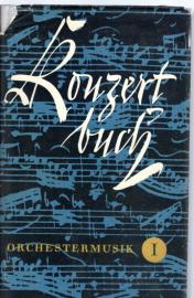 Konzertbuch - Orchestermusik - Erster Teil 17. bis 19. Jahrhundert Konzertbuch - Orchestermusik - Erster Teil 17. bis 19. Jahrhundert
