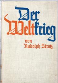 Der Weltkrieg. Ein Deutsches Volksbuch von dem Weltgeschehen 1914-1918. Der Weltkrieg. Ein Deutsches Volksbuch von dem Weltgeschehen 1914-1918.
