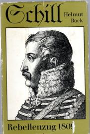 Schill. Rebellenzug 1809. Schill. Rebellenzug 1809.