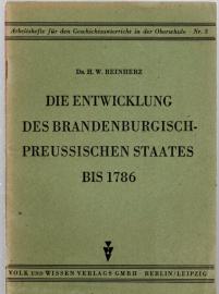 Die Entwicklung des Brandenburgisch-Preussischen Staates bis 1786 Die Entwicklung des Brandenburgisch-Preussischen Staates bis 1786