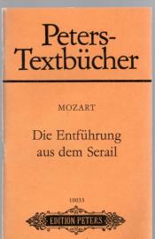 W. A. Mozart : Die Entführung aus dem Serail . Komisches Singspiel in drei Aufzügen KV 384 W. A. Mozart : Die Entführung aus dem Serail . Komisches Singspiel in drei Aufzügen KV 384