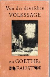Von der deutschen Volkssage zu Goethes Von der deutschen Volkssage zu Goethes