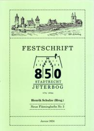 Festschrift zum 850. Jahrestag der Verleihung des Stadtrechts an Jüterbog vom 29. April 1174 Festschrift zum 850. Jahrestag der Verleihung des Stadtrechts an Jüterbog vom 29. April 1174