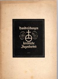 Handreichungen für die kirchliche Jugendarbeit Handreichungen für die kirchliche Jugendarbeit