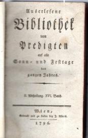 Predigten auf alle Sonntage des ganzen Jahres. ( Auserlesene Bibliothek von Predigten auf alle Sonn- und Festtage des ganzen Jahres, II.Abtheilung, XVI, Band Predigten auf alle Sonntage des ganzen Jahres. ( Auserlesene Bibliothek von Predigten auf alle Sonn- und Festtage des ganzen Jahres, II.Abtheilung, XVI, Band