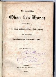 Die sämmtlichen Oden des Horaz in vier Büchern, in einer zwischenzeiligen Übersetzung mit zweckgemäßer Umordnung des lateinischen Textes. Zum Selbstunterrichte Die sämmtlichen Oden des Horaz in vier Büchern, in einer zwischenzeiligen Übersetzung mit zweckgemäßer Umordnung des lateinischen Textes. Zum Selbstunterrichte