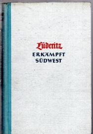 Lüderitz erkämpft Südwest. Lüderitz erkämpft Südwest.