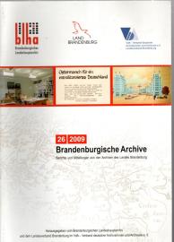 Brandenburgische Archive : Berichte und Mitteilungen aus den Archiven des Landes Brandenburg 26/2009 Brandenburgische Archive : Berichte und Mitteilungen aus den Archiven des Landes Brandenburg 26/2009
