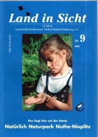 Land in Sicht Nr. 9 (2006) 15 Jahre Landschafts-Förderverein Nuthe-Nieplitz-Niederung e.V. Land in Sicht Nr. 9 (2006) 15 Jahre Landschafts-Förderverein Nuthe-Nieplitz-Niederung e.V.