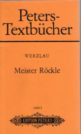 Peters Textbücher: Meister Röckle - Oper für große und kleine Leute in zehn Bildern. Peters Textbücher: Meister Röckle - Oper für große und kleine Leute in zehn Bildern.