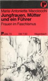 Jungfrauen, Mütter und ein Führer. Frauen im Faschismus Jungfrauen, Mütter und ein Führer. Frauen im Faschismus