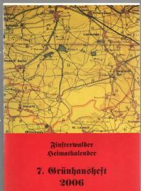 Finsterwalder Heimatkalender 7. Grünhausheft 2006 Finsterwalder Heimatkalender 7. Grünhausheft 2006