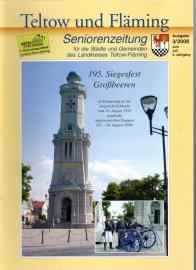 Teltow und Fläming : Senionrenzeitung für die Städte und Gemeinden des Landkreises Teltow-Fläming 3/2008 Teltow und Fläming : Senionrenzeitung für die Städte und Gemeinden des Landkreises Teltow-Fläming 3/2008