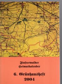 Finsterwalder Heimatkalender 6. Grünhausheft 2004 Finsterwalder Heimatkalender 6. Grünhausheft 2004