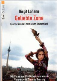 Geliebte Zone : Geschichten aus dem neuen Deutschland Geliebte Zone : Geschichten aus dem neuen Deutschland