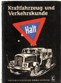 Kraftfahrzeug- und Verkehrskunde. Kraftfahrzeug- und Verkehrskunde.