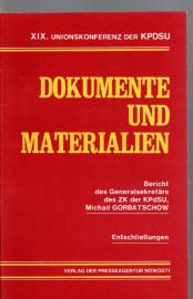 XIX. Unionskonferenz der KDPSU . Dokumente und Materialien . Bericht des Generalsekretärs M Gorbatschow XIX. Unionskonferenz der KDPSU . Dokumente und Materialien . Bericht des Generalsekretärs M Gorbatschow