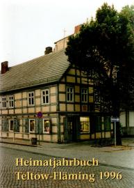 Heimatjahrbuch Teltow-Fläming 3. Jahrgang, 1996 Heimatjahrbuch Teltow-Fläming 3. Jahrgang, 1996