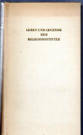 Leben und Legende der Religionsstifter.
