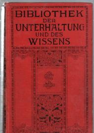 Bibliothek der Unterhaltung und des Wissens. Jahrgang 1911. Achter Band.