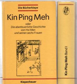 Kin Ping Meh oder die abenteuerliche Geschichte von HSI Men und seinen sechs Frauen (Band 1 u.2) Kin Ping Meh oder die abenteuerliche Geschichte von HSI Men und seinen sechs Frauen (Band 1 u.2)