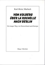 Von Kolberg über La Rochelle nach Berlin. Ein langer Weg von Deutschland nach Europa