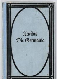 Die Germania des Cornelius Tacitus. 
