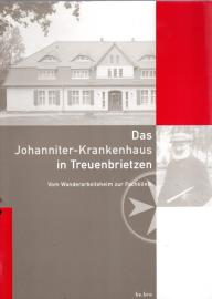 Das Johanniter-Krankenhaus in Treuenbrietzen: Vom Wanderarbeitsheim zur modernen Fachklinik