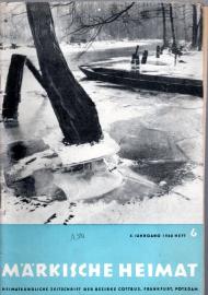 Märkische Heimat. Heimatkundliche Zeitschrift der Bezirke Cottbus, Frankfurt, Potsdam 4.Jg. 1960, Heft 6