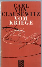 Vom Kriege. Als Handbuch bearbeitet und mit einem Essay Zum Verständnis des Werkes herausgegeben von Wolfgang Pickert und Wilhelm Ritter von Schramm 