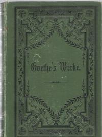 Goethes Sämmtliche Werke in zehn Bänden. Fünfter Band