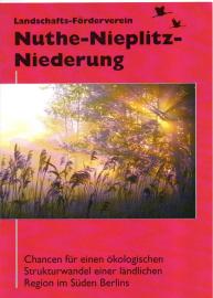 Nuthe-Nieplitz-Niederung : Chancen für einen ökologischen Strukturwandel einer ländlichen Region im Süden Berlins Nuthe-Nieplitz-Niederung : Chancen für einen ökologischen Strukturwandel einer ländlichen Region im Süden Berlins