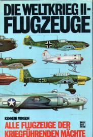 Die Weltkrieg II - Flugzeuge - alle Flugzeuge der kriegführenden Mächte Die Weltkrieg II - Flugzeuge - alle Flugzeuge der kriegführenden Mächte
