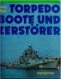 Torpedoboote und Zerstörer. Geschichte - Typen - Technik Torpedoboote und Zerstörer. Geschichte - Typen - Technik