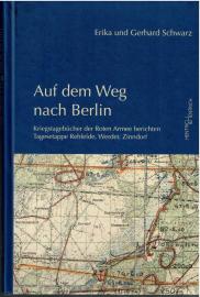 Auf dem Weg nach Berlin: Kriegstagebücher der Roten Armee berichten - Tagesetappe Rehfelde, Werder, Zinndorf Auf dem Weg nach Berlin: Kriegstagebücher der Roten Armee berichten - Tagesetappe Rehfelde, Werder, Zinndorf