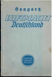 Luftmacht Deutschland. Aufstieg, Kampf, Sieg. Erster Band: Werden und Aufstieg der deutschen Luftmacht. Der Luftkrieg in Polen. 