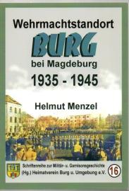 Wehrmachtstandort BURG bei Magdeburg 1935 - 1945 Wehrmachtstandort BURG bei Magdeburg 1935 - 1945