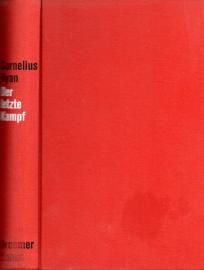 Der letzte Kampf. Mit 135 Abbildungen und Karten.