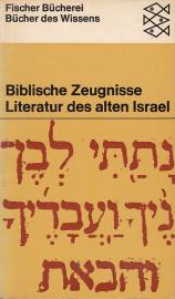 Biblische Zeugnisse. Literatur des alten Israel Biblische Zeugnisse. Literatur des alten Israel