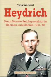 Heydrich - Neun Monate Reichsprotektor in Böhmen und Mähren 1941/42. Heydrich - Neun Monate Reichsprotektor in Böhmen und Mähren 1941/42.