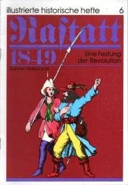 Rastatt 1849 : Eine Festung der Revolution 