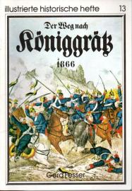 Der Weg nach Königgrätz 1866 Der Weg nach Königgrätz 1866